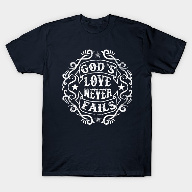 God´s love never fails T-Shirt by ByVili